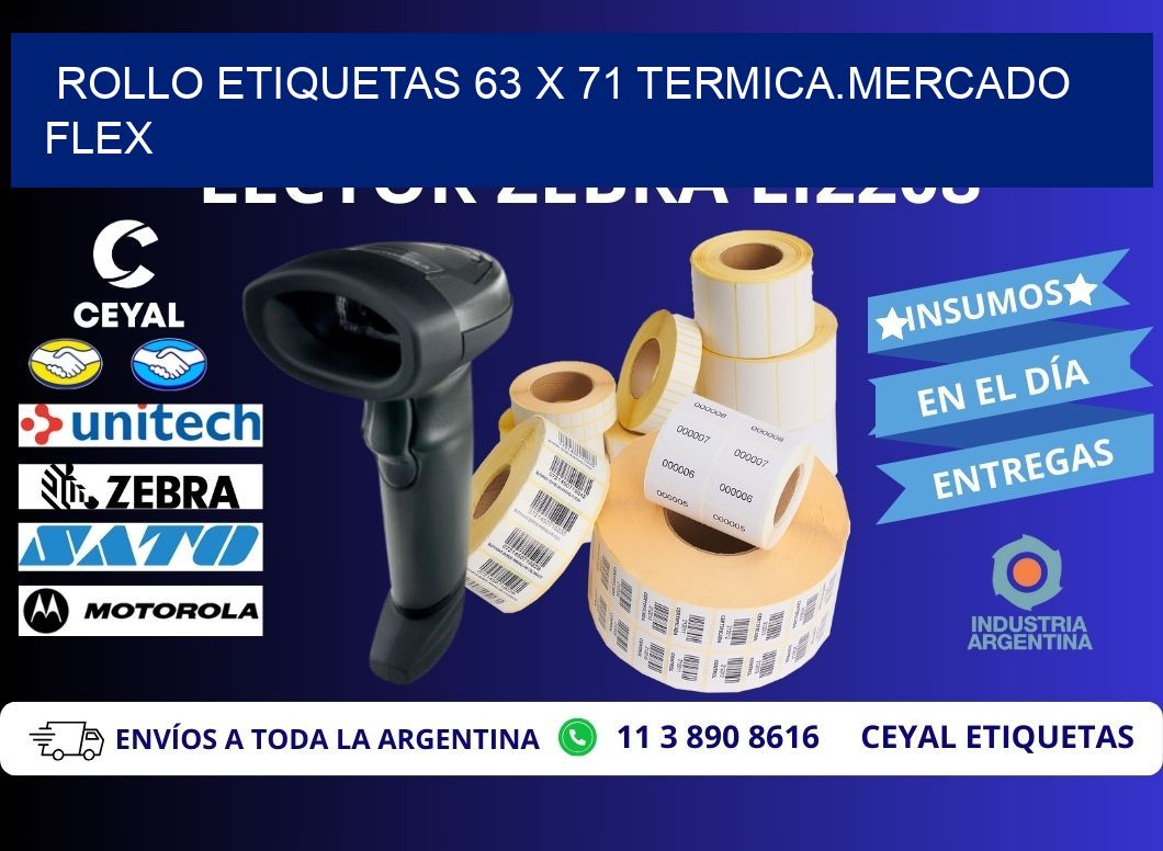 Rollo etiquetas 63 x 71 termica.MERCADO FLEX