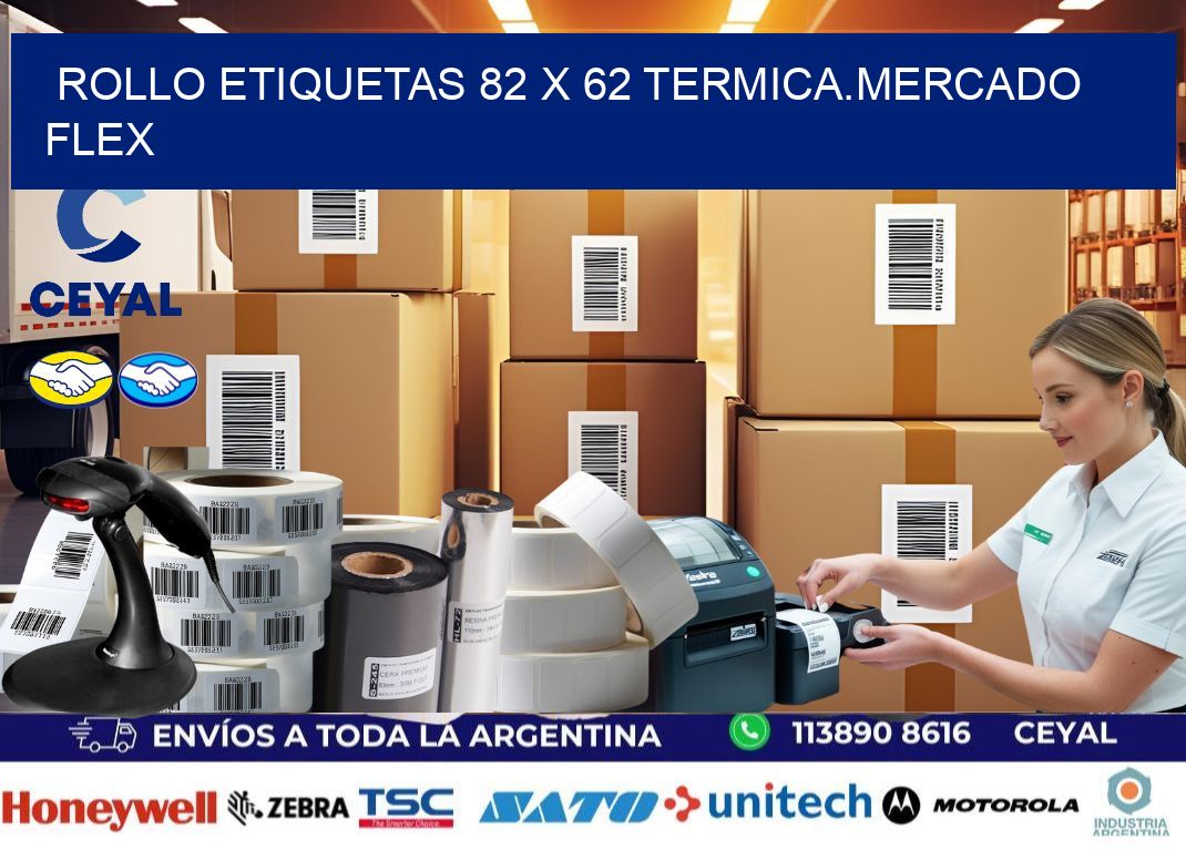 Rollo etiquetas 82 x 62 termica.MERCADO FLEX