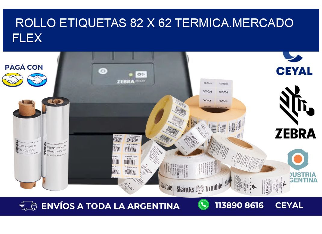 Rollo etiquetas 82 x 62 termica.MERCADO FLEX