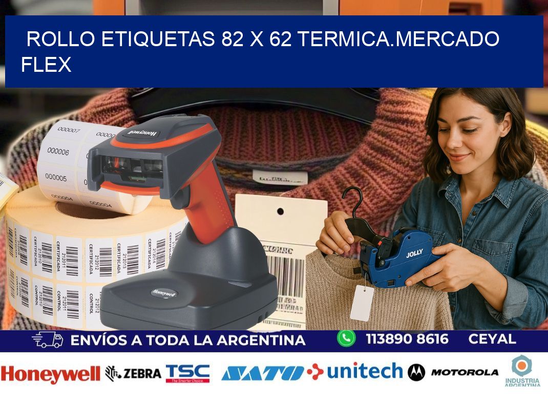 Rollo etiquetas 82 x 62 termica.MERCADO FLEX