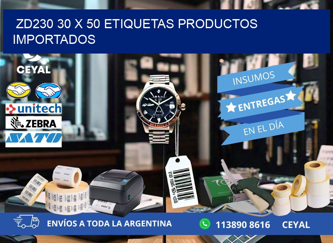 ZD230 30 x 50 ETIQUETAS PRODUCTOS IMPORTADOS
