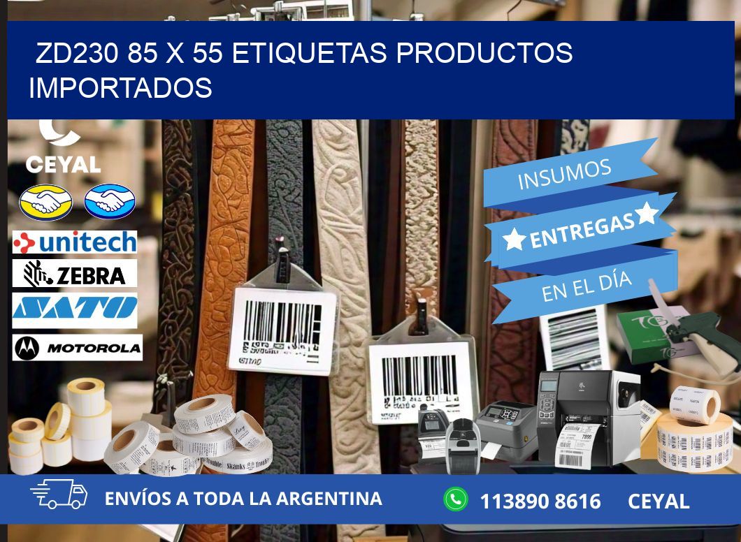 ZD230 85 x 55 ETIQUETAS PRODUCTOS IMPORTADOS