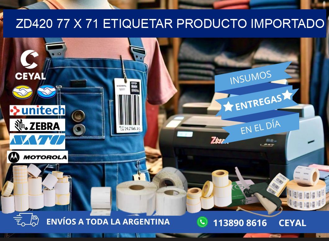 ZD420 77 x 71 ETIQUETAR PRODUCTO IMPORTADO