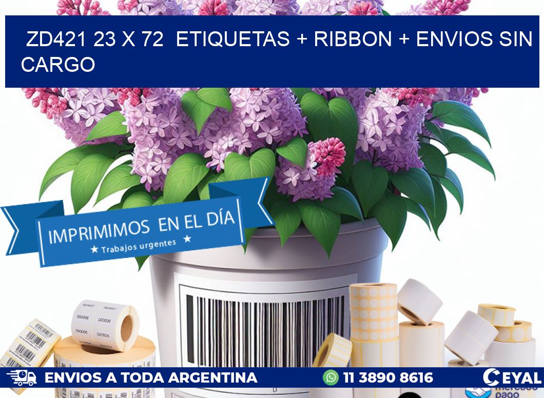 ZD421 23 x 72  etiquetas + ribbon + envios sin cargo