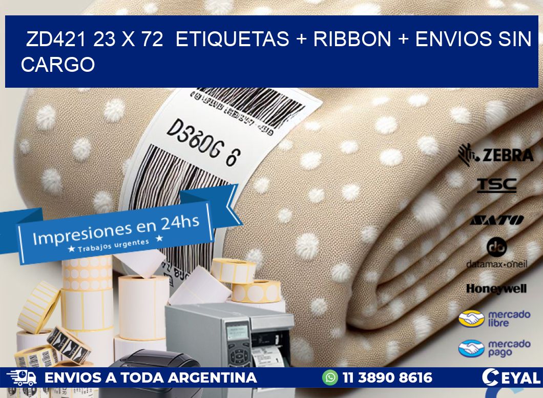 ZD421 23 x 72  etiquetas + ribbon + envios sin cargo