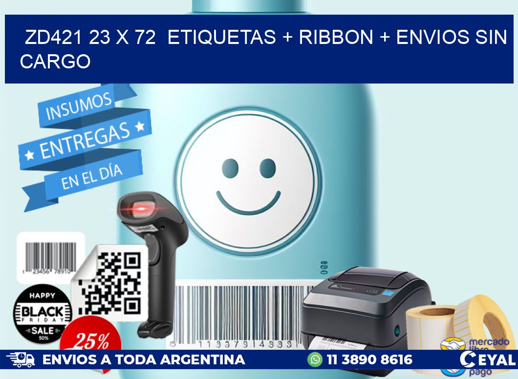 ZD421 23 x 72  etiquetas + ribbon + envios sin cargo