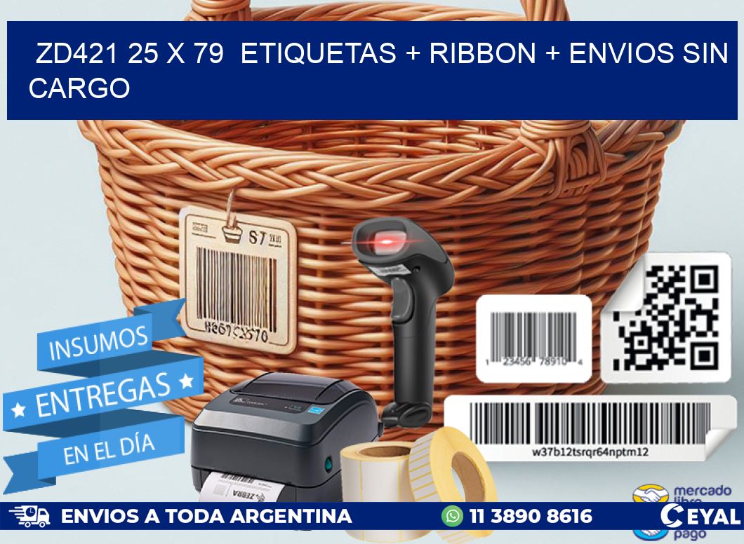 ZD421 25 x 79  etiquetas + ribbon + envios sin cargo