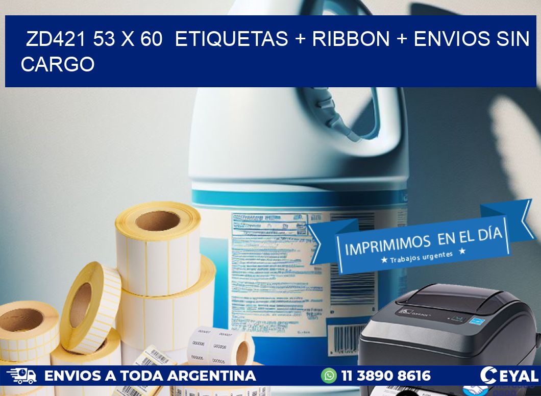 ZD421 53 x 60  etiquetas + ribbon + envios sin cargo