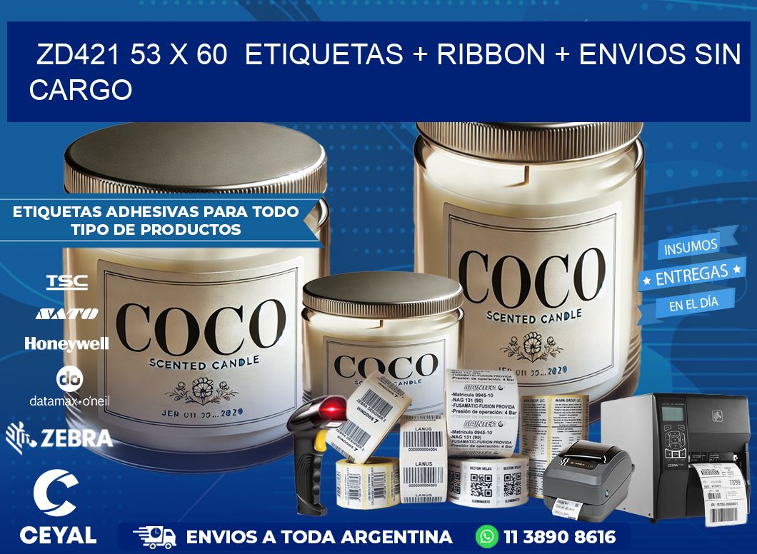 ZD421 53 x 60  etiquetas + ribbon + envios sin cargo
