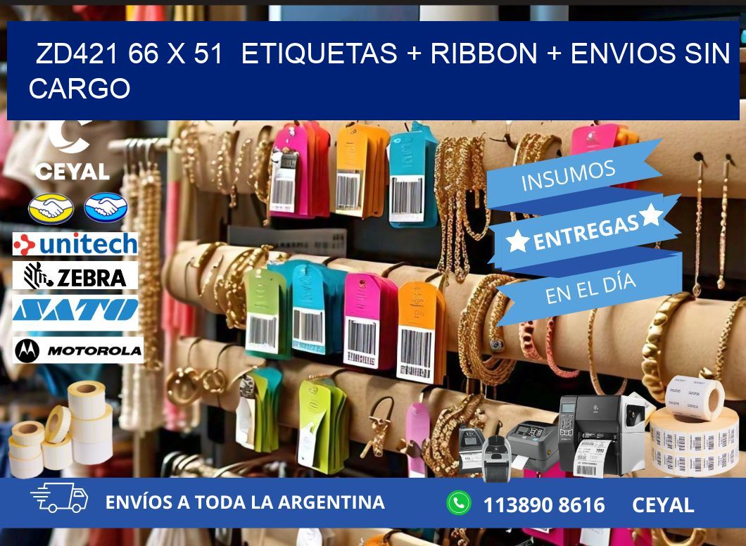 ZD421 66 x 51  etiquetas + ribbon + envios sin cargo