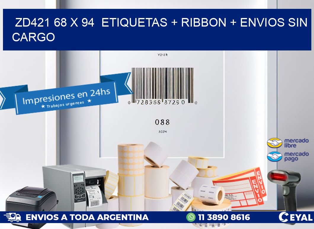 ZD421 68 x 94  etiquetas + ribbon + envios sin cargo
