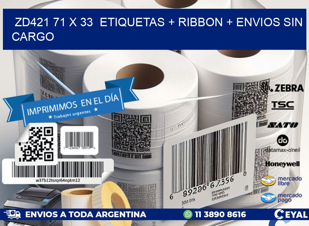 ZD421 71 x 33  etiquetas + ribbon + envios sin cargo