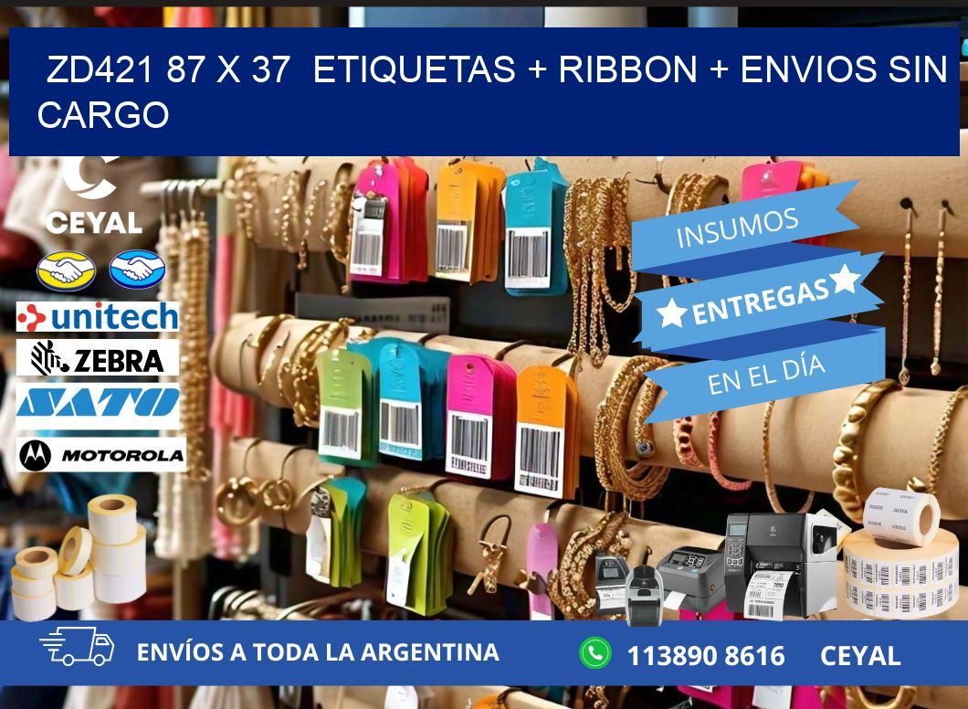 ZD421 87 x 37  etiquetas + ribbon + envios sin cargo
