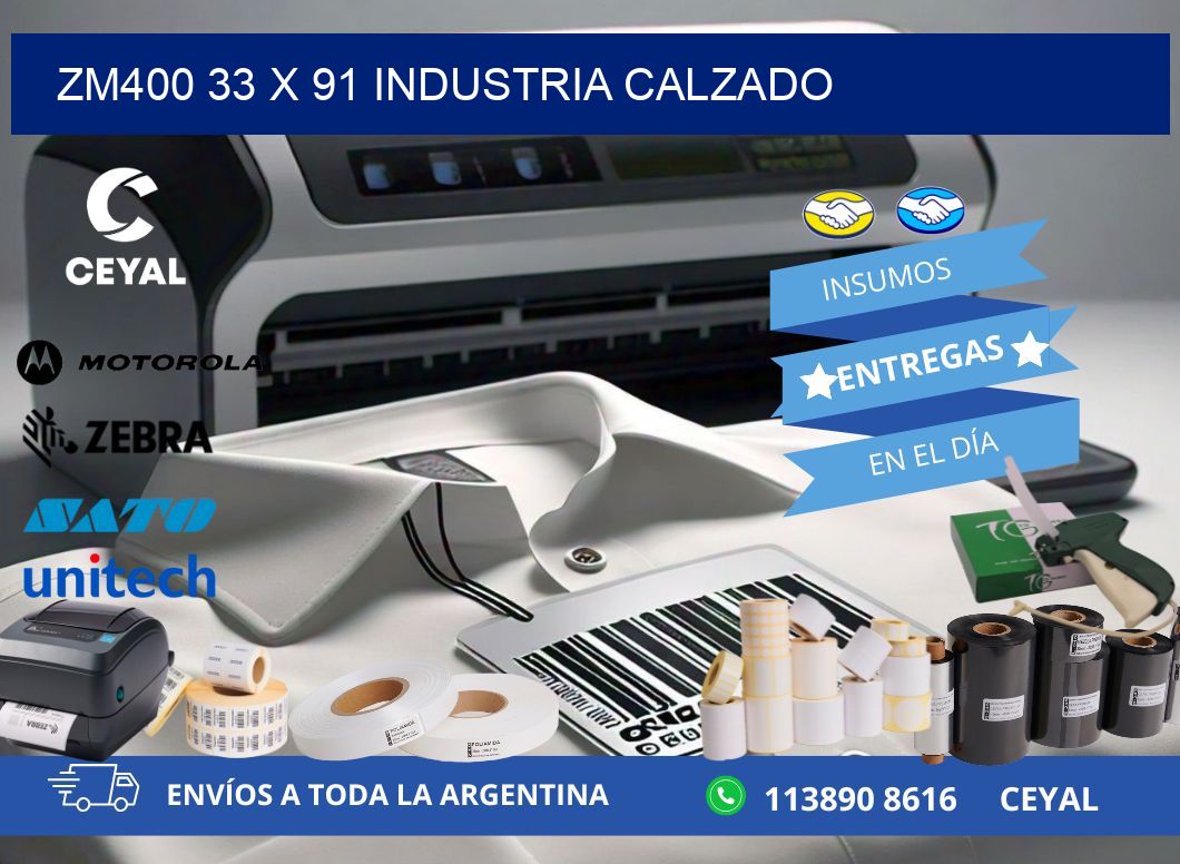 ZM400 33 x 91 INDUSTRIA CALZADO