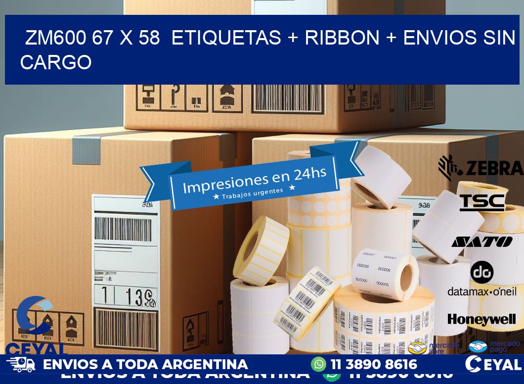 ZM600 67 x 58  etiquetas + ribbon + envios sin cargo
