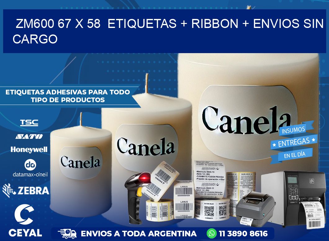 ZM600 67 x 58  etiquetas + ribbon + envios sin cargo