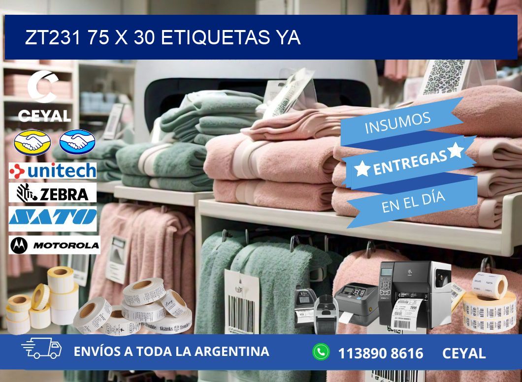ZT231 75 x 30 ETIQUETAS YA
