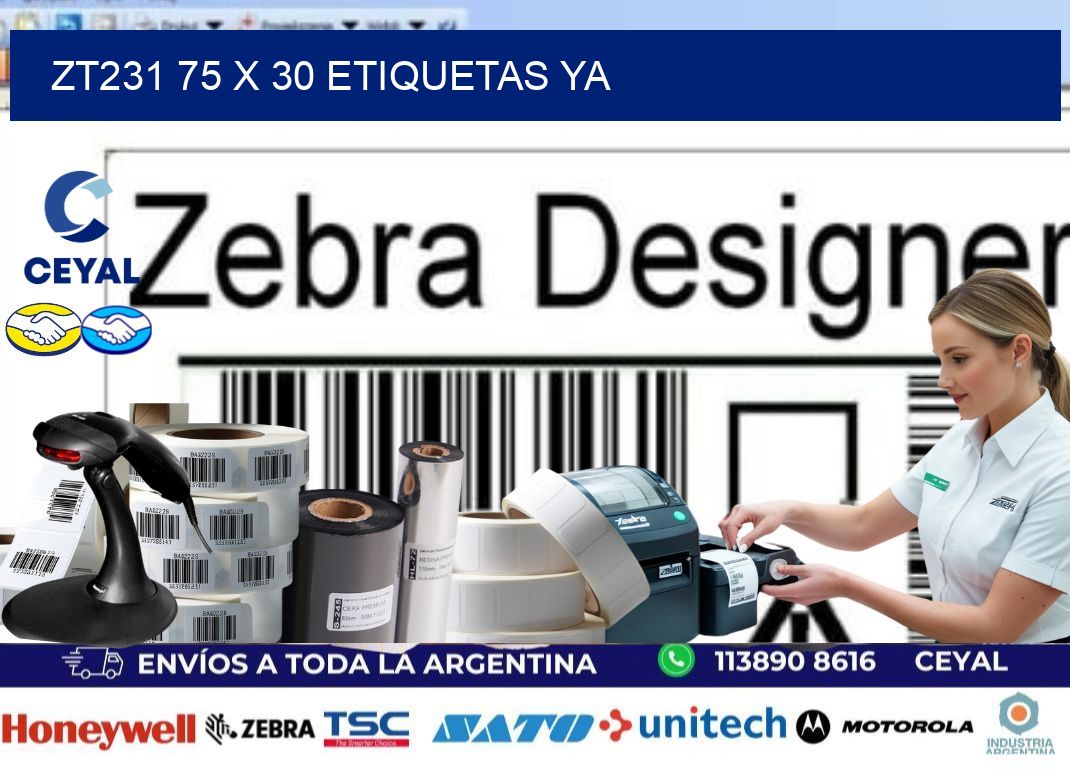 ZT231 75 x 30 ETIQUETAS YA