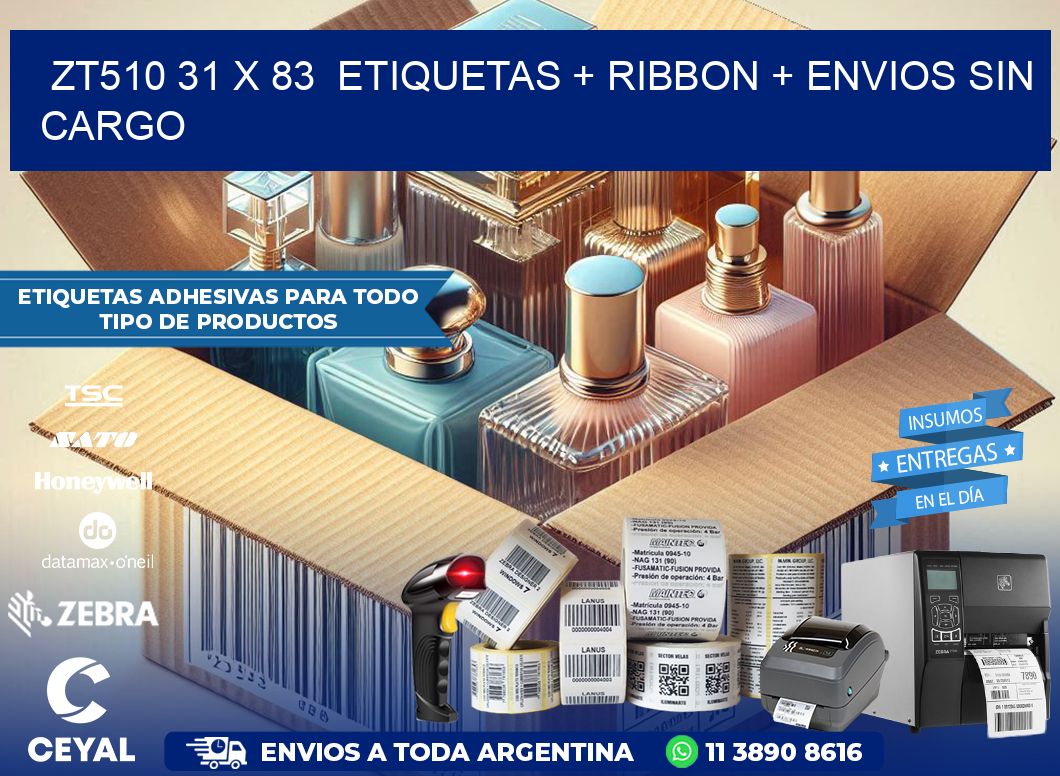 ZT510 31 x 83  etiquetas + ribbon + envios sin cargo