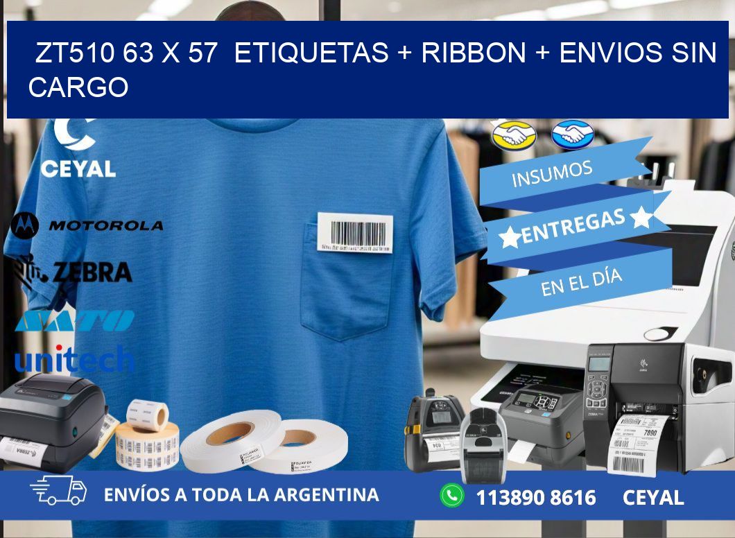 ZT510 63 x 57  etiquetas + ribbon + envios sin cargo