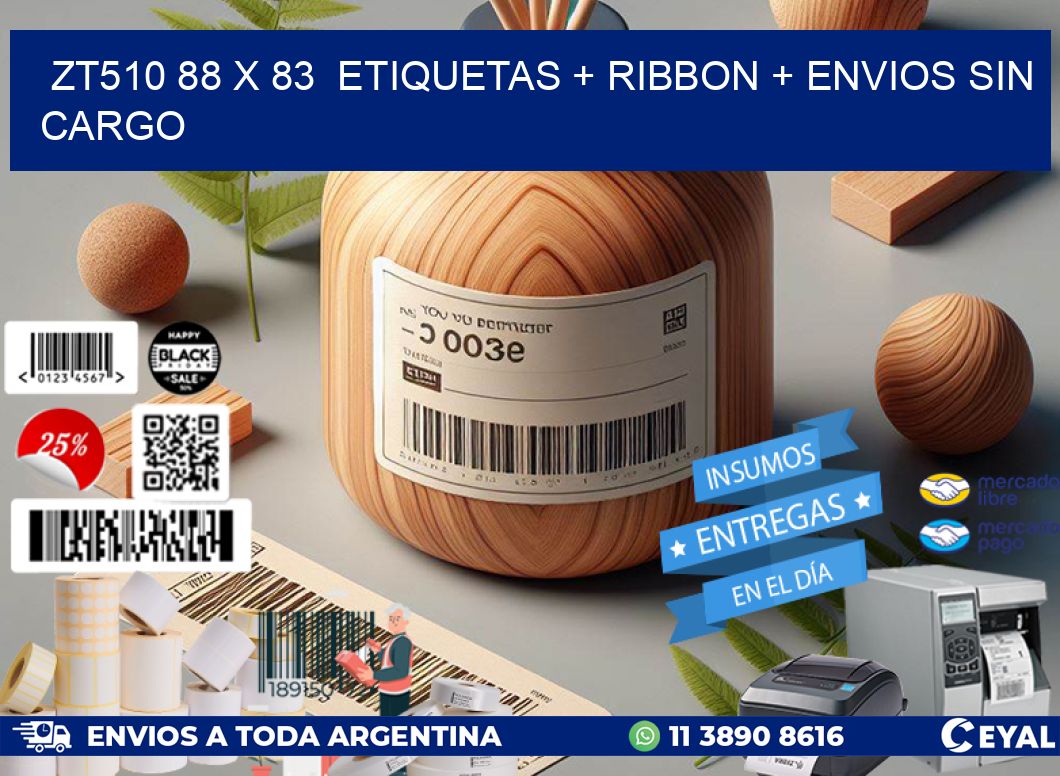 ZT510 88 x 83  etiquetas + ribbon + envios sin cargo