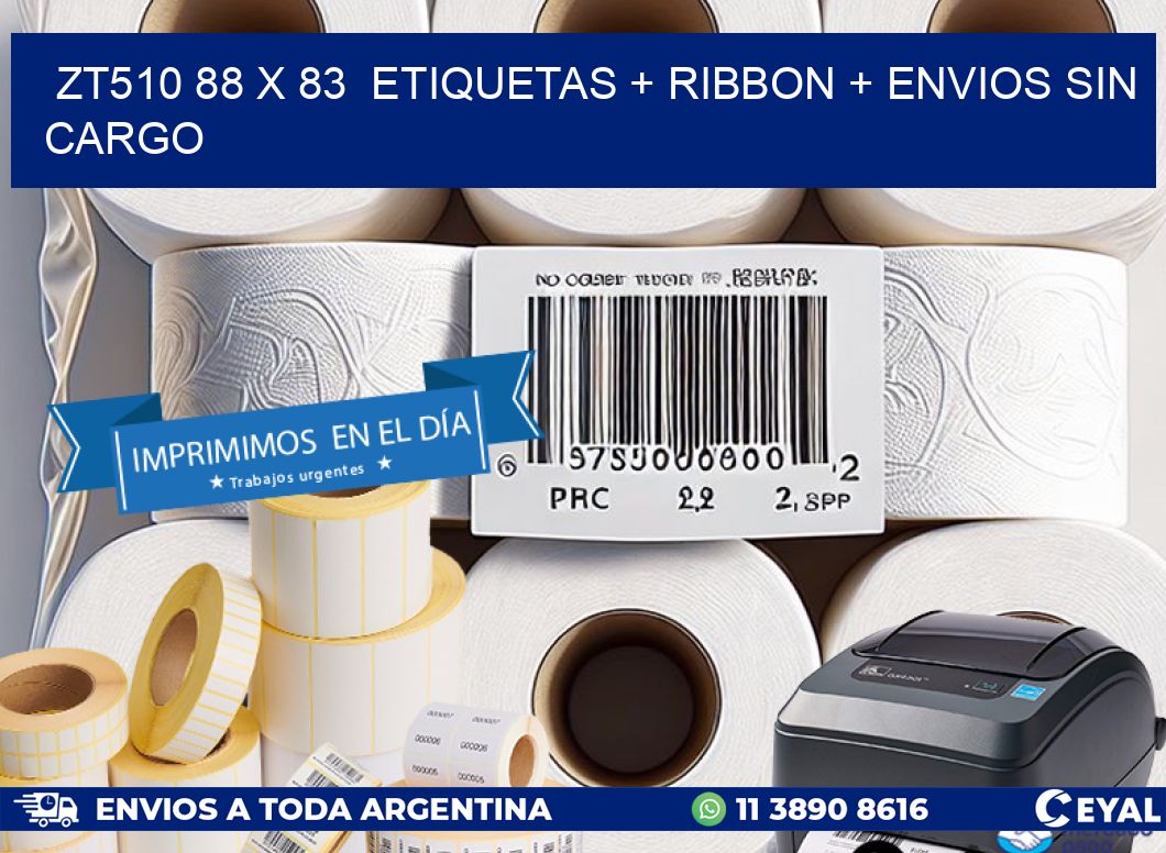ZT510 88 x 83  etiquetas + ribbon + envios sin cargo