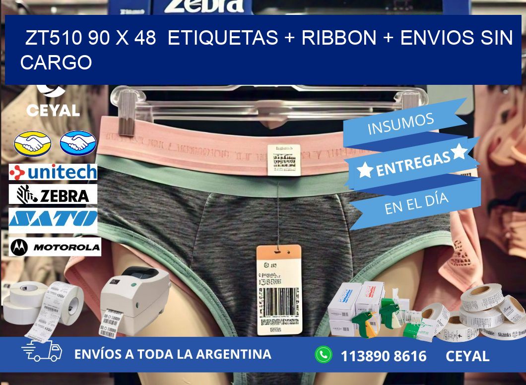 ZT510 90 x 48  etiquetas + ribbon + envios sin cargo