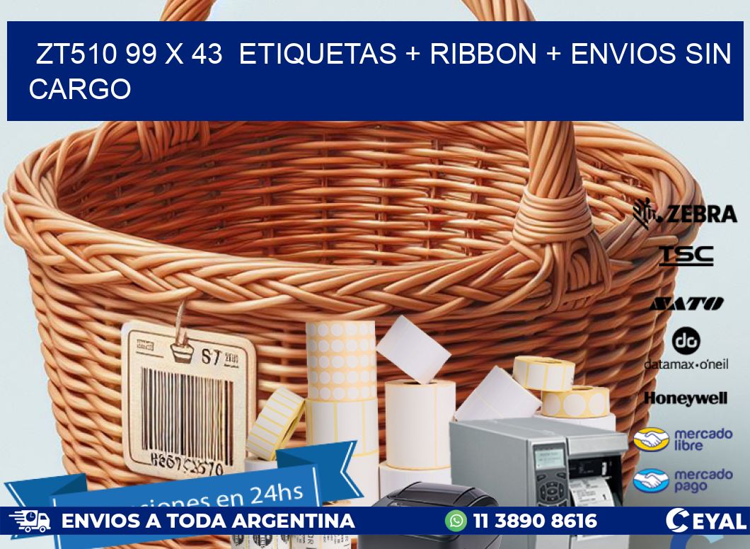 ZT510 99 x 43  etiquetas + ribbon + envios sin cargo