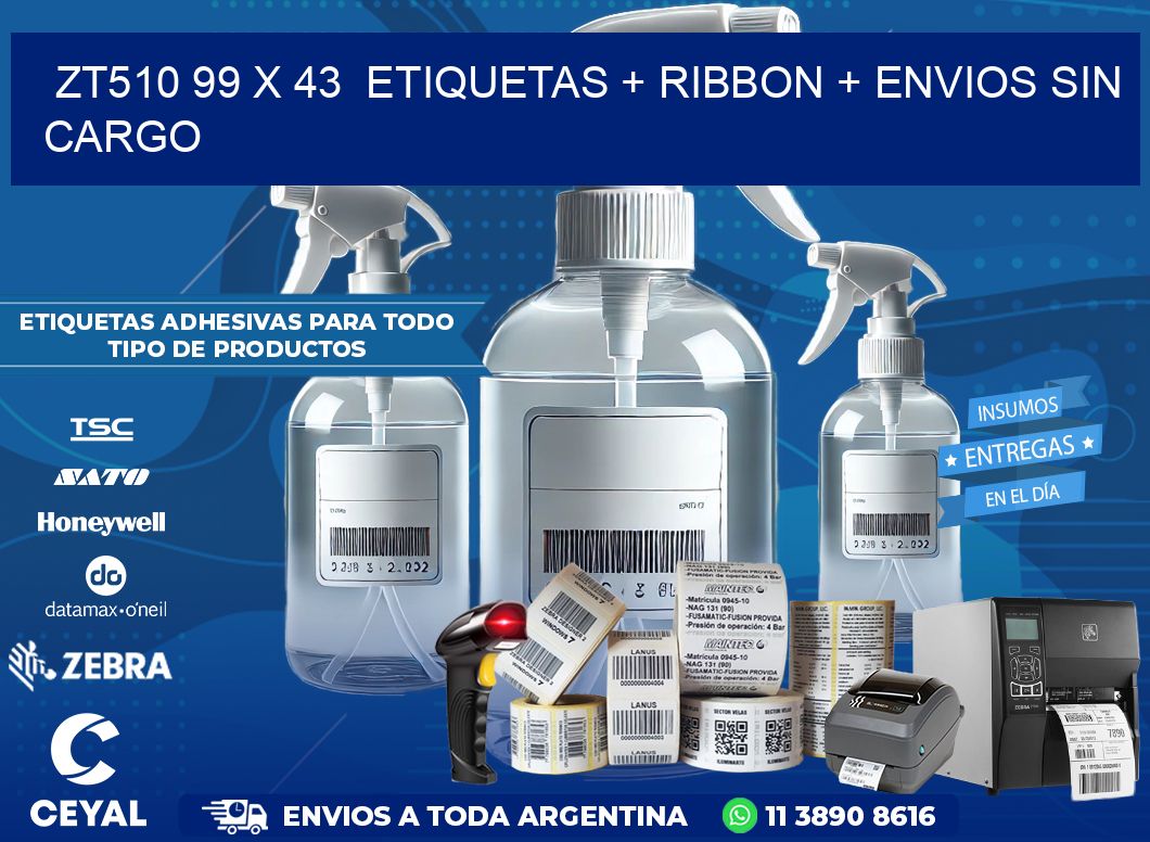 ZT510 99 x 43  etiquetas + ribbon + envios sin cargo