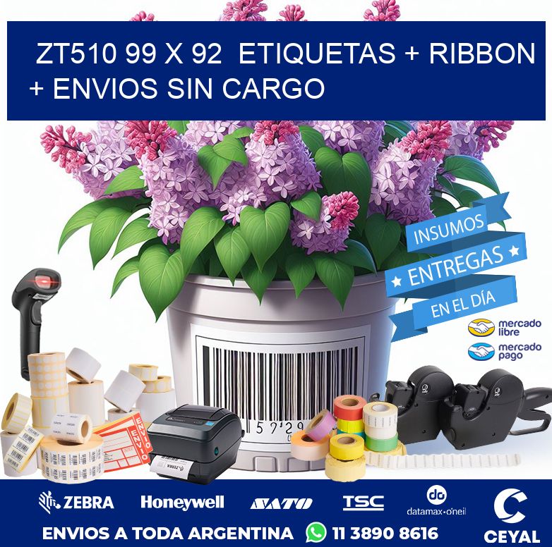 ZT510 99 x 92  etiquetas + ribbon + envios sin cargo
