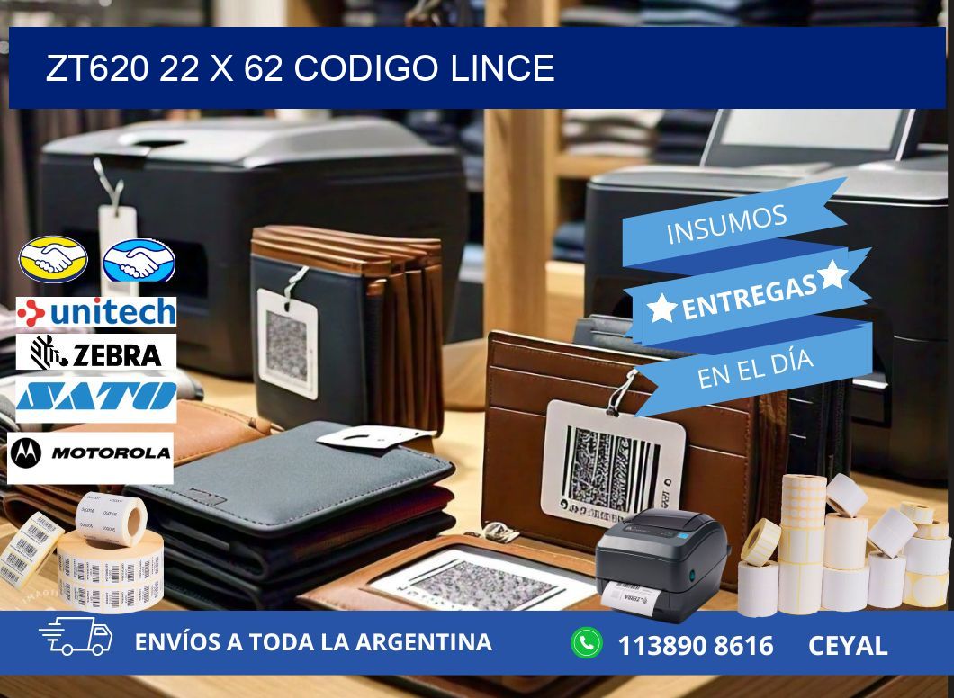 ZT620 22 x 62 CODIGO LINCE