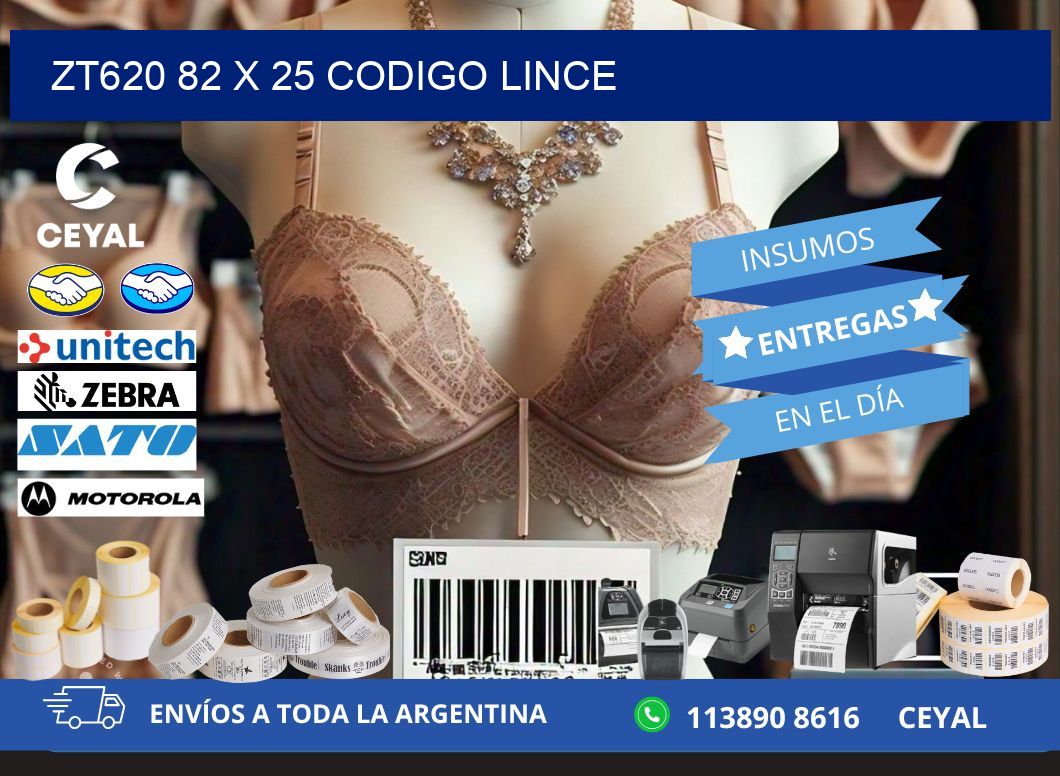 ZT620 82 x 25 CODIGO LINCE