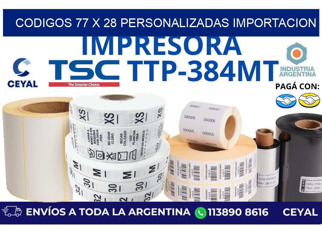 codigos 77 x 28 personalizadas importacion