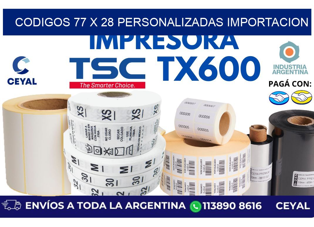 codigos 77 x 28 personalizadas importacion