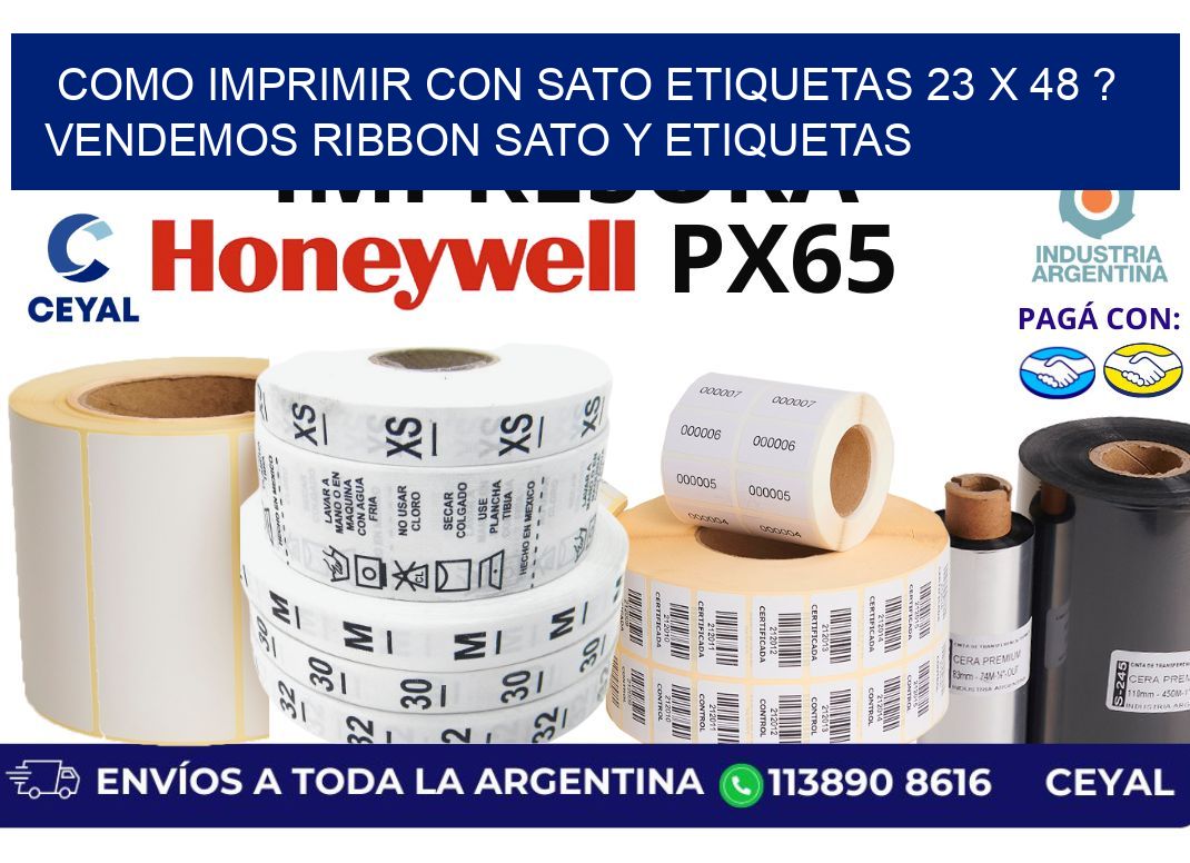 como imprimir con sato etiquetas 23 x 48 ? vendemos ribbon sato y etiquetas