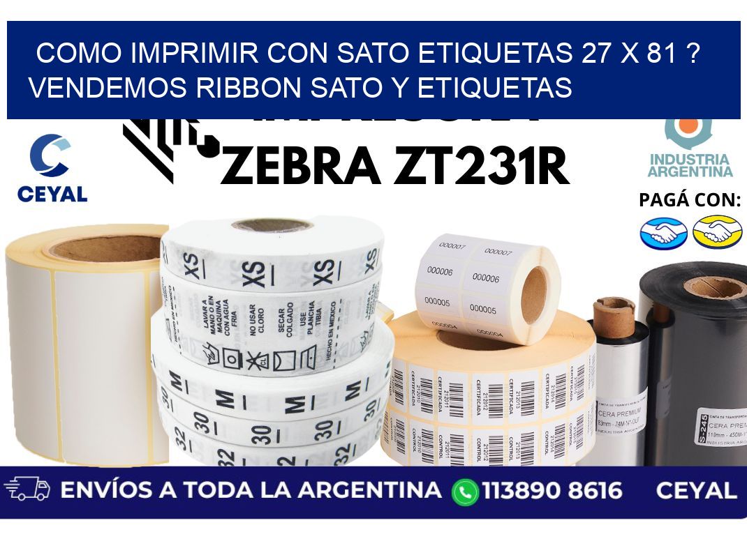como imprimir con sato etiquetas 27 x 81 ? vendemos ribbon sato y etiquetas