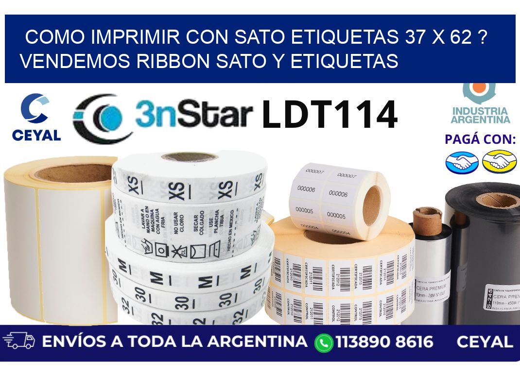 como imprimir con sato etiquetas 37 x 62 ? vendemos ribbon sato y etiquetas