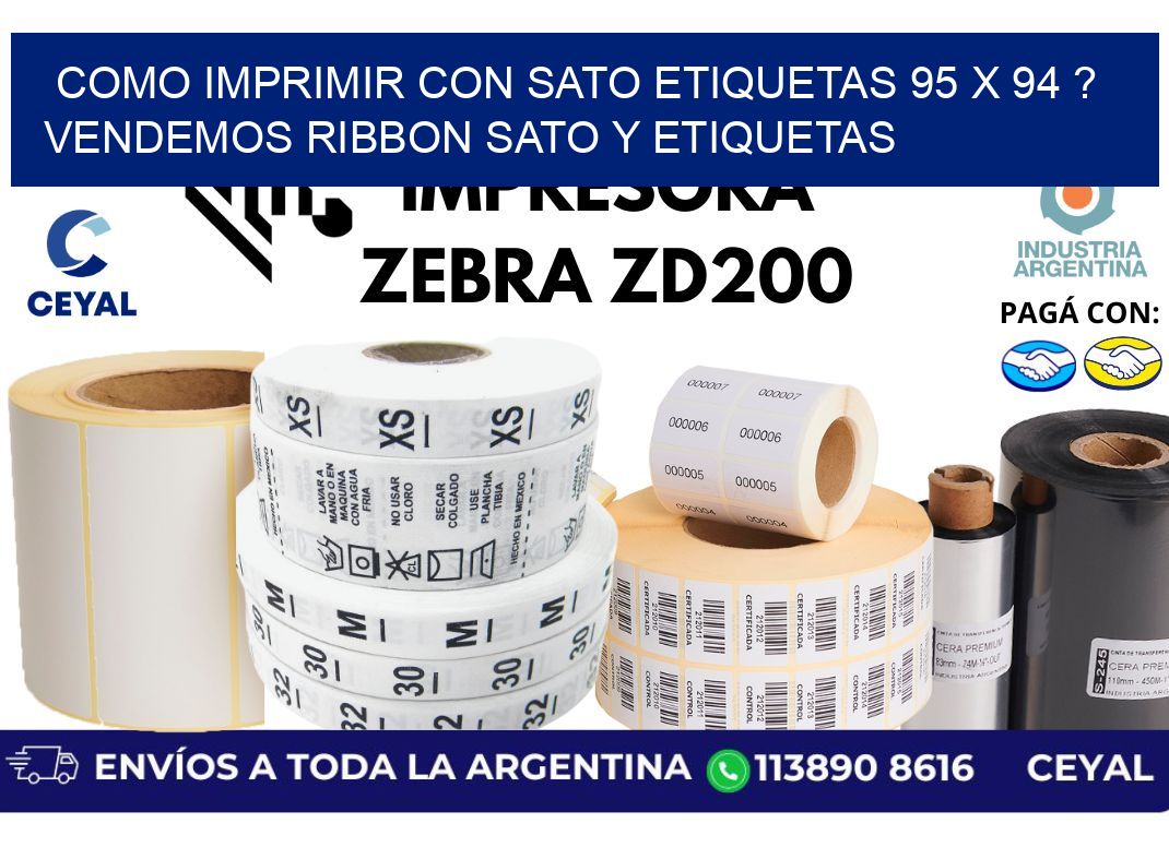 como imprimir con sato etiquetas 95 x 94 ? vendemos ribbon sato y etiquetas