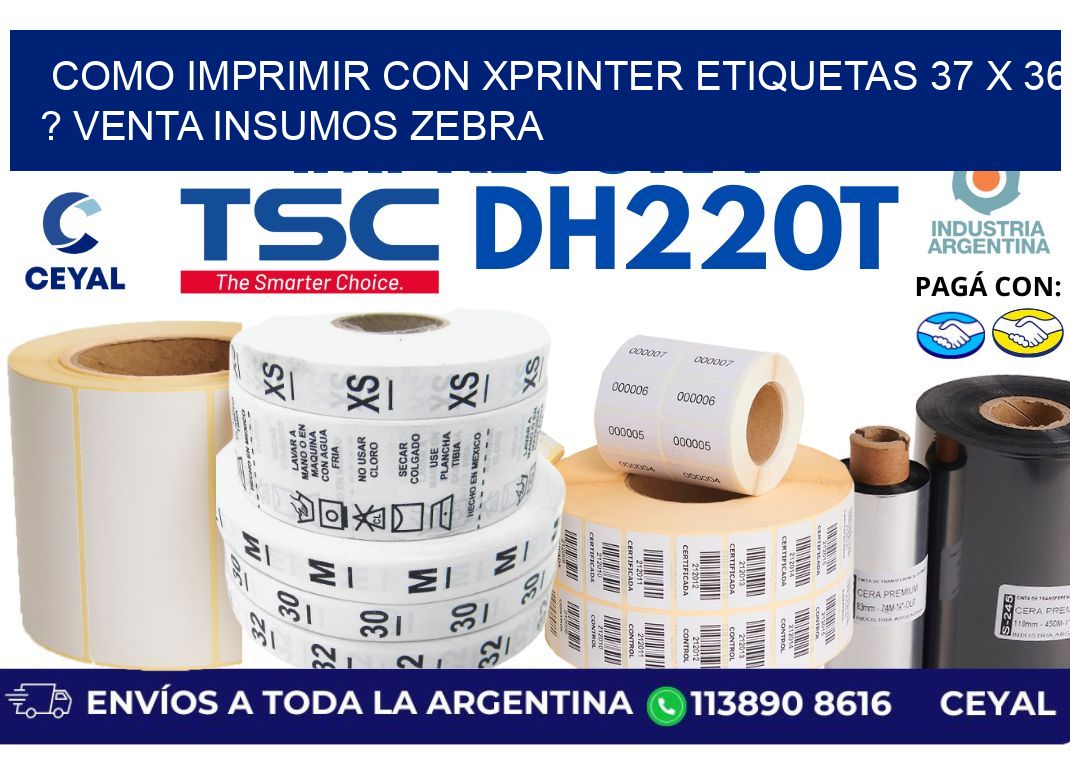 como imprimir con xprinter etiquetas 37 x 36 ? venta insumos zebra