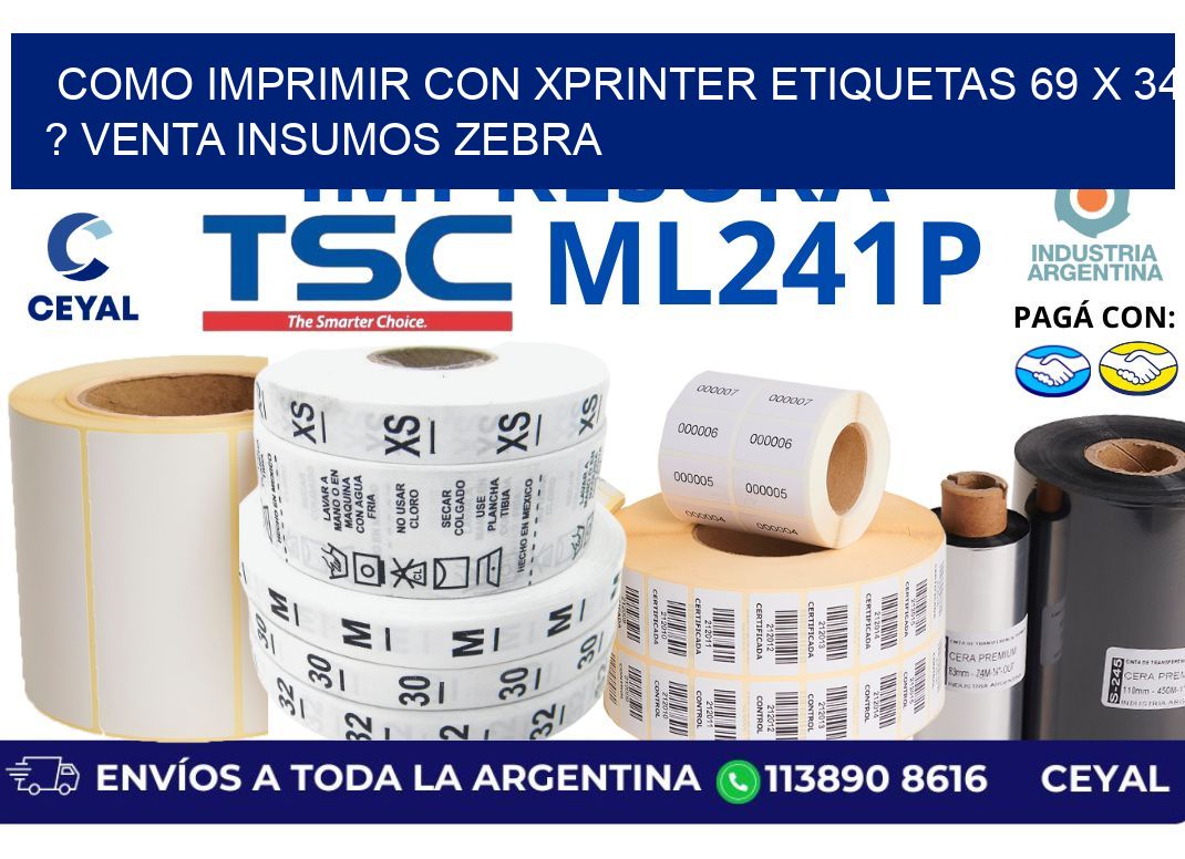 como imprimir con xprinter etiquetas 69 x 34 ? venta insumos zebra