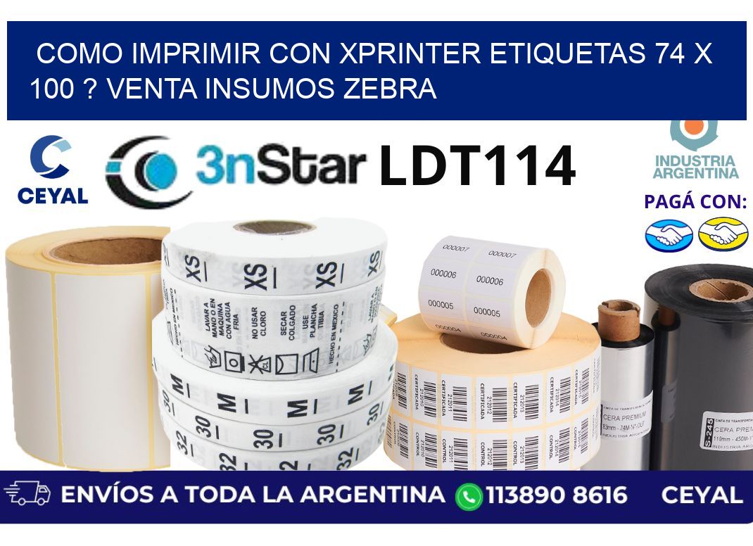 como imprimir con xprinter etiquetas 74 x 100 ? venta insumos zebra