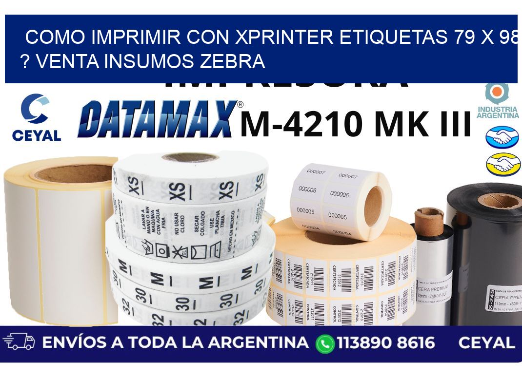 como imprimir con xprinter etiquetas 79 x 98 ? venta insumos zebra