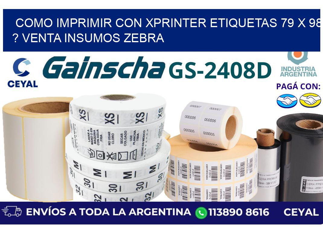 como imprimir con xprinter etiquetas 79 x 98 ? venta insumos zebra