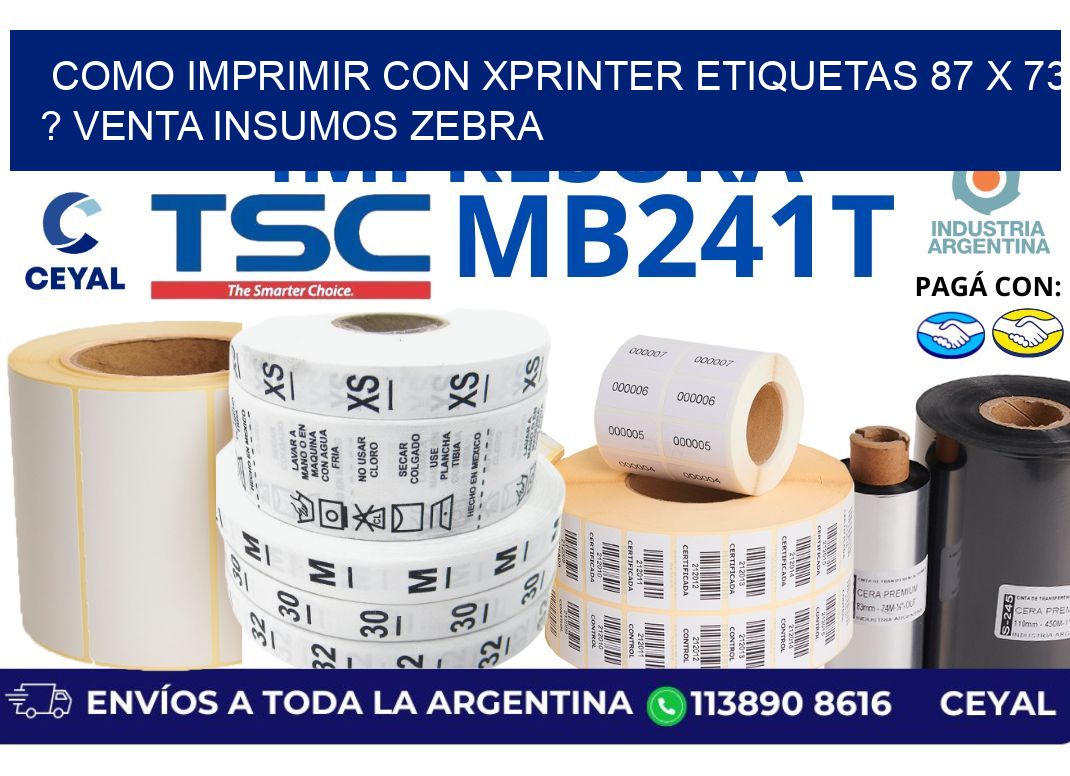 como imprimir con xprinter etiquetas 87 x 73 ? venta insumos zebra