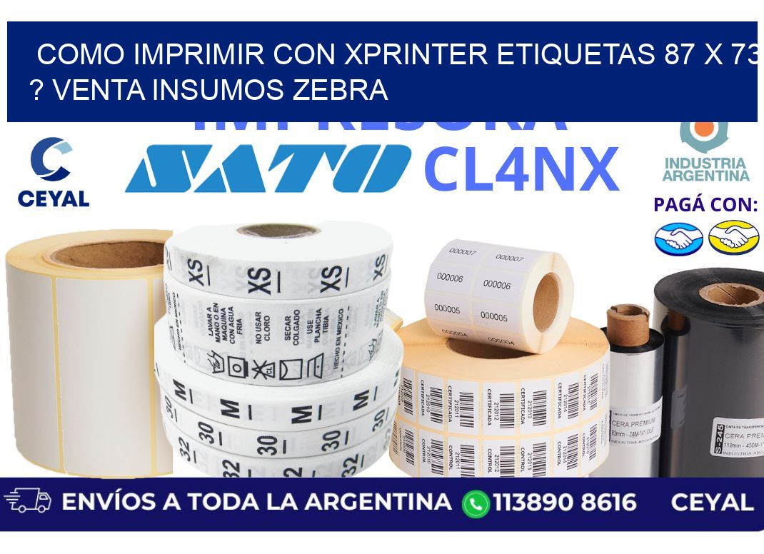 como imprimir con xprinter etiquetas 87 x 73 ? venta insumos zebra