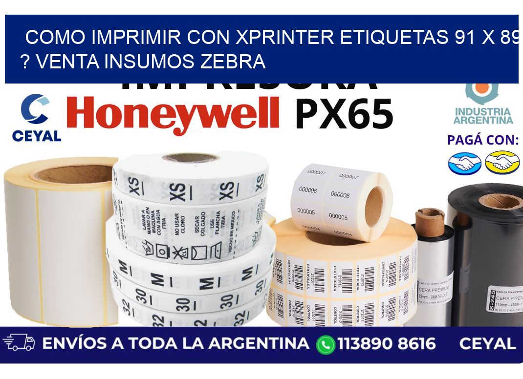 como imprimir con xprinter etiquetas 91 x 89 ? venta insumos zebra