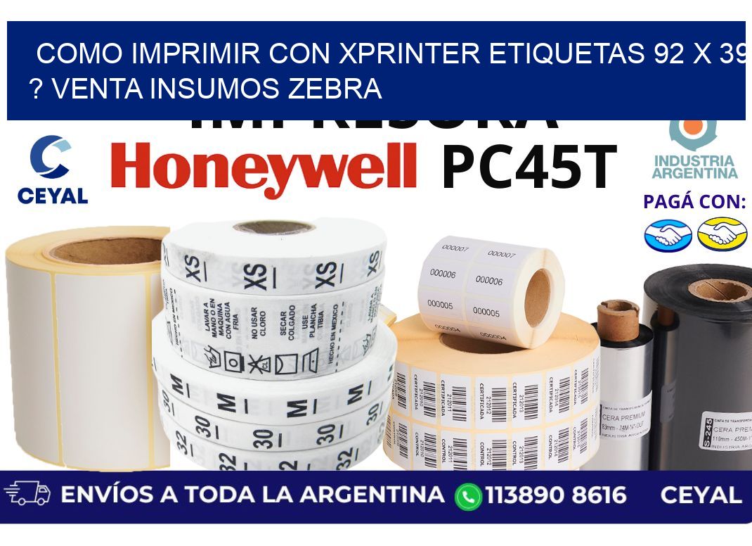 como imprimir con xprinter etiquetas 92 x 39 ? venta insumos zebra