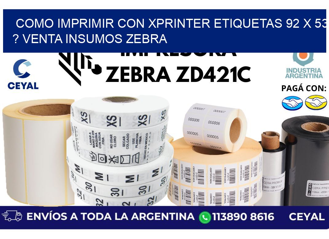 como imprimir con xprinter etiquetas 92 x 53 ? venta insumos zebra