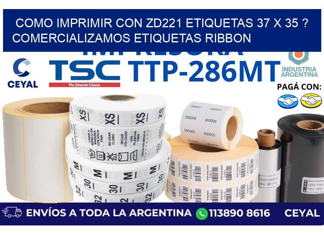 como imprimir con zd221 etiquetas 37 x 35 ? Comercializamos etiquetas ribbon