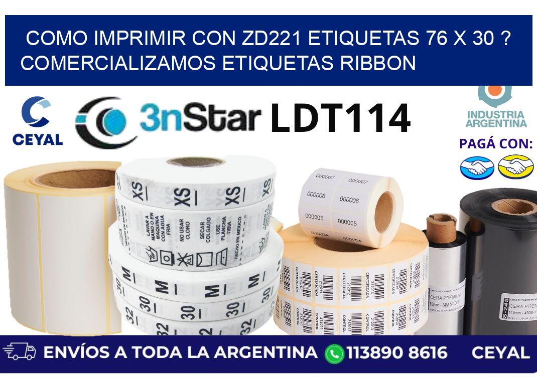 como imprimir con zd221 etiquetas 76 x 30 ? Comercializamos etiquetas ribbon